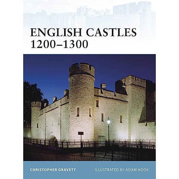 English Castles 1200-1300, Christopher Gravett