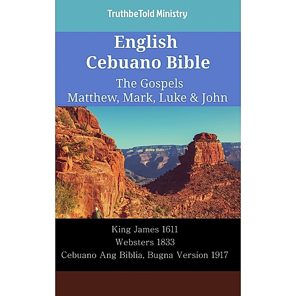 English Cebuano Bible - The Gospels - Matthew, Mark, Luke & John / Parallel Bible Halseth English Bd.2318, Truthbetold Ministry