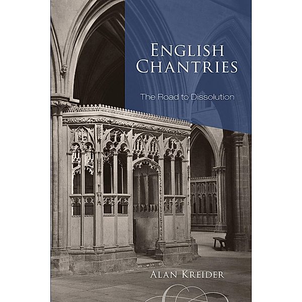 English Chantries, Alan Kreider