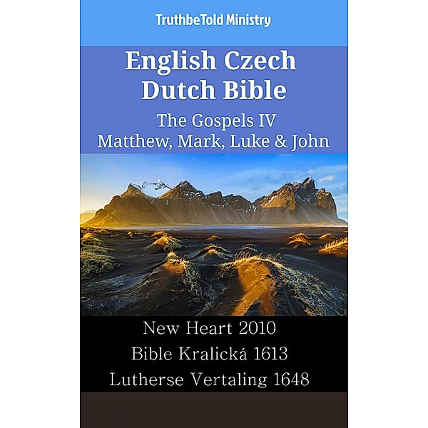 English Czech Dutch Bible - The Gospels IV - Matthew, Mark, Luke & John / Parallel Bible Halseth English Bd.2409, Truthbetold Ministry