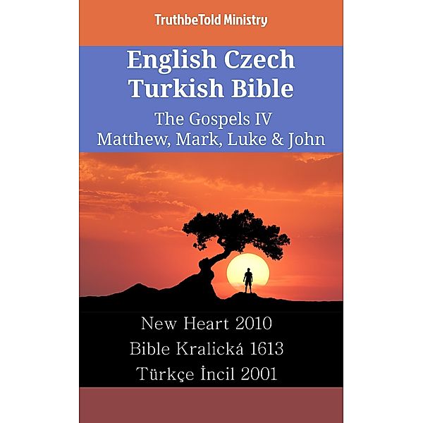 English Czech Turkish Bible - The Gospels IV - Matthew, Mark, Luke & John / Parallel Bible Halseth English Bd.2485, Truthbetold Ministry