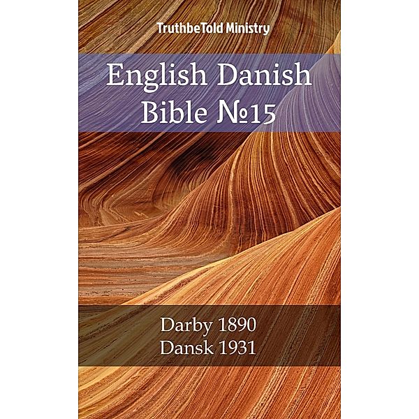 English Danish Bible ¿15 / Parallel Bible Halseth Bd.1500, Truthbetold Ministry