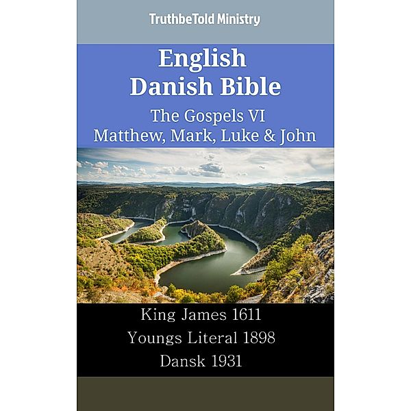 English Danish Bible - The Gospels VI - Matthew, Mark, Luke & John / Parallel Bible Halseth English Bd.2366, Truthbetold Ministry