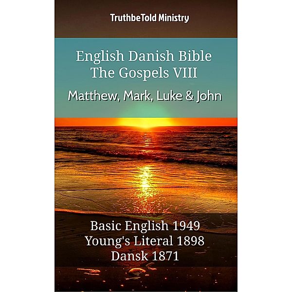 English Danish Bible - The Gospels VIII - Matthew, Mark, Luke & John / Parallel Bible Halseth English Bd.643, Truthbetold Ministry