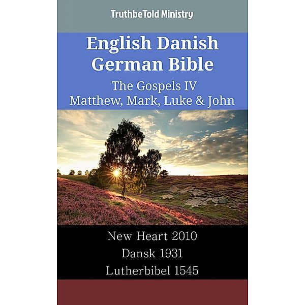 English Danish German Bible - The Gospels IV - Matthew, Mark, Luke & John / Parallel Bible Halseth English Bd.2414, Truthbetold Ministry