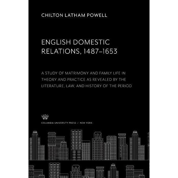 English Domestic Relations 1487-1653, Chilton Latham Powell