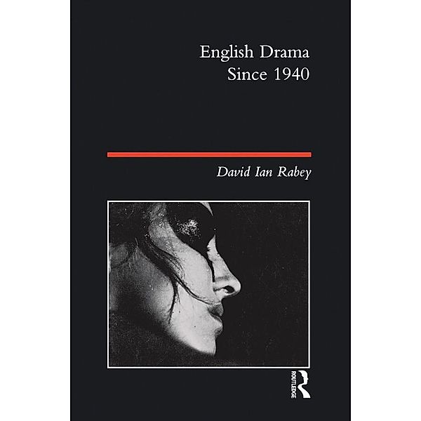English Drama Since 1940, David Ian Rabey