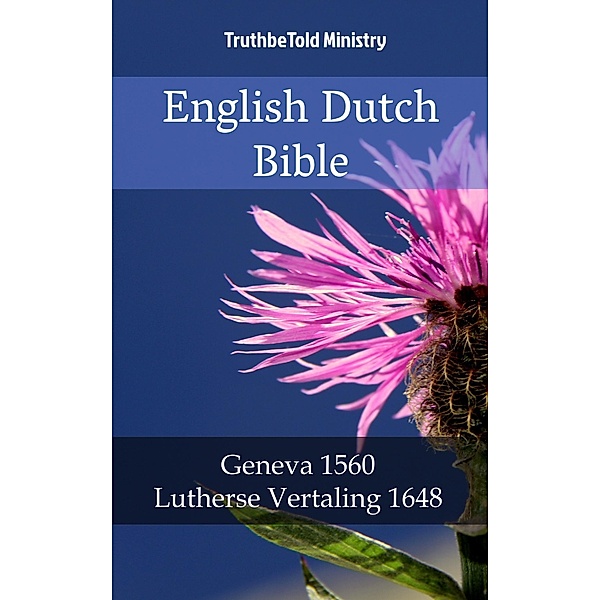 English Dutch Bible ¿12 / Parallel Bible Halseth Bd.1602, Truthbetold Ministry