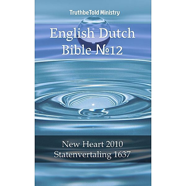 English Dutch Bible ¿18 / Parallel Bible Halseth Bd.1695, Truthbetold Ministry