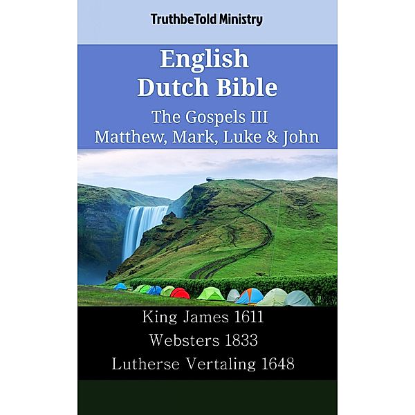 English Dutch Bible - The Gospels III - Matthew, Mark, Luke & John / Parallel Bible Halseth English Bd.2324, Truthbetold Ministry