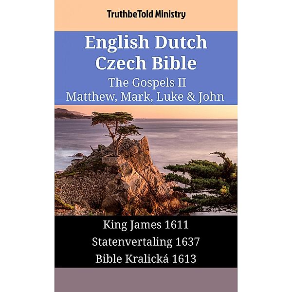 English Dutch Czech Bible - The Gospels II - Matthew, Mark, Luke & John / Parallel Bible Halseth English Bd.1678, Truthbetold Ministry