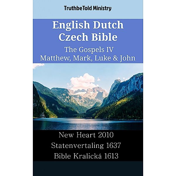 English Dutch Czech Bible - The Gospels IV - Matthew, Mark, Luke & John / Parallel Bible Halseth English Bd.2423, Truthbetold Ministry