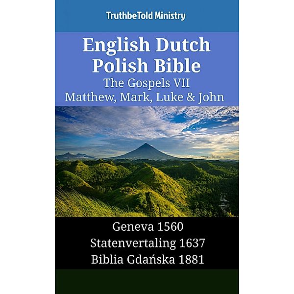 English Dutch Polish Bible - The Gospels VII - Matthew, Mark, Luke & John / Parallel Bible Halseth English Bd.1398, Truthbetold Ministry