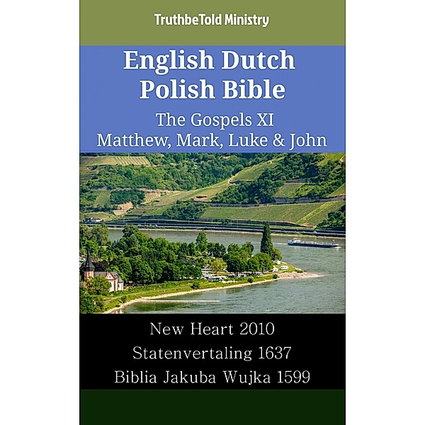 English Dutch Polish Bible - The Gospels XI - Matthew, Mark, Luke & John / Parallel Bible Halseth English Bd.2421, Truthbetold Ministry