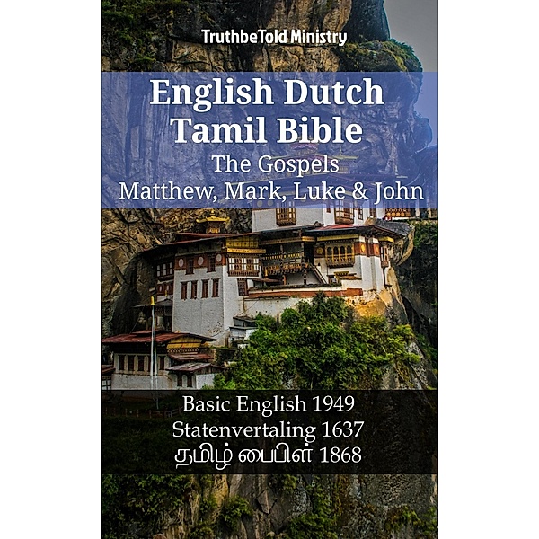 English Dutch Tamil Bible - The Gospels - Matthew, Mark, Luke & John / Parallel Bible Halseth English Bd.1231, Truthbetold Ministry