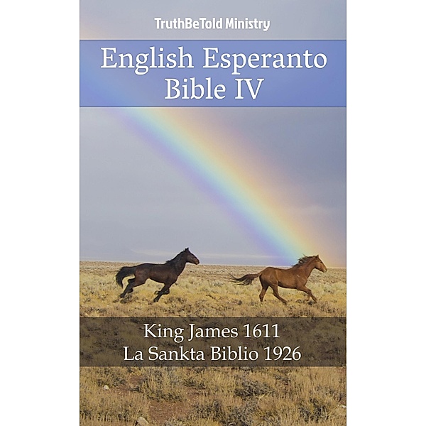 English Esperanto Bible IV / Parallel Bible Halseth Bd.478, Truthbetold Ministry
