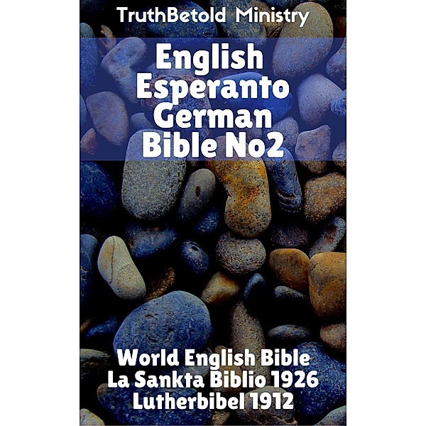 English Esperanto German Bible No2 / Parallel Bible Halseth, Truthbetold Ministry, Joern Andre Halseth, Rainbow Missions, Ludwik Lazar Zamenhof, Martin Luther