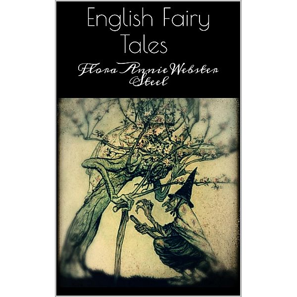 English Fairy Tales, Flora Annie Webster Steel