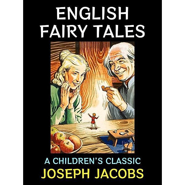 English Fairy Tales / Fairy Tales Collection Bd.3, Joseph Jacobs