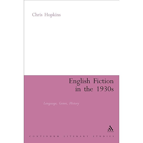 English Fiction in the 1930s, Chris Hopkins
