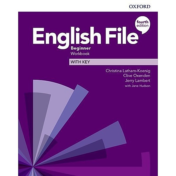 English File, Beginner, Fourth Edition / English File, Beginner, Fourth Edition: Workbook, Christina Latham-Koenig, Clive Oxenden, Jerry Lambert