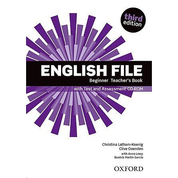 English File: Beginner: Teacher's Book with Test and Assessment CD-ROM