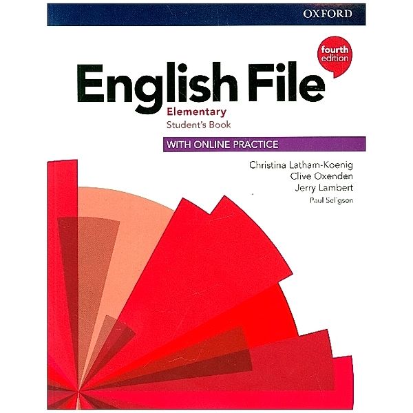 English File: Elementary: Student's Book with Online Practice, Christina Latham-Koenig, Clive Oxenden, Jerry Lambert