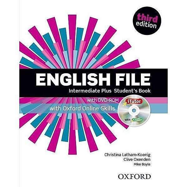 English File, Intermediate Plus, Third Edition: Student's Book, with iTutor DVD-ROM and Oxford Online Skills