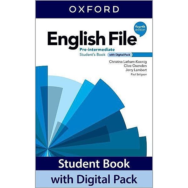 English File: Pre-Intermediate: Student Book with Digital Pack, Christina Koenig-Latham, Clive Oxenden, Jerry Lambert