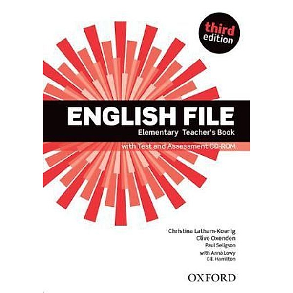English File third edition: Elementary: Teacher's Book with Test and Assessment CD-ROM, Clive Oxenden, Christina Latham-Koenig