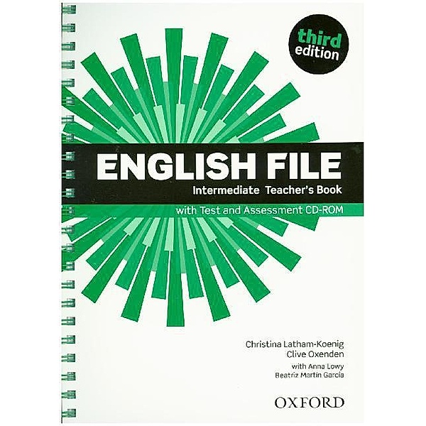 English File third edition: Intermediate: Teacher's Book with Test and Assessment CD-ROM, Clive Oxenden, Christina Latham-Koenig
