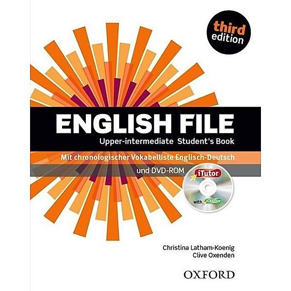 English File, Upper-Intermediate, Third Edition: Student's Book, m. iTutor DVD-ROM (Deutsche Ausgabe), Clive Oxenden