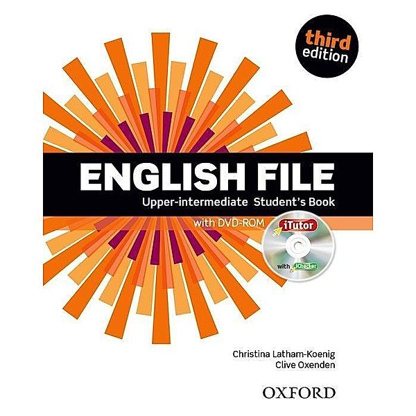 English File, Upper-Intermediate, Third Edition: Student's Book, with iTutor DVD-ROM, Clive Oxenden, Christina Latham-Koenig