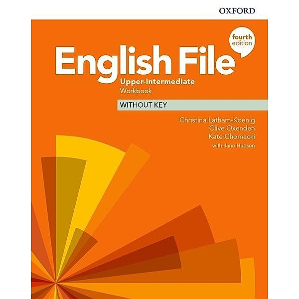 English File: Upper-Intermediate: Workbook Without Key, Christina Latham-Koenig, Clive Oxenden, Kate Chomacki, Jane Hudson
