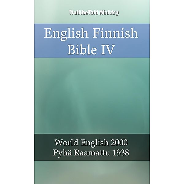 English Finnish Bible IV / Parallel Bible Halseth Bd.1993, Truthbetold Ministry