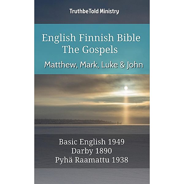 English Finnish Bible - The Gospels - Matthew, Mark, Luke and John / Parallel Bible Halseth English Bd.604, Truthbetold Ministry