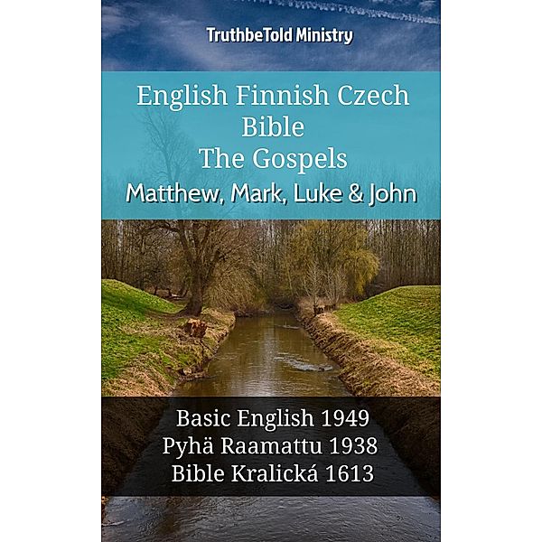 English Finnish Czech Bible - The Gospels - Matthew, Mark, Luke & John / Parallel Bible Halseth English Bd.1066, Truthbetold Ministry