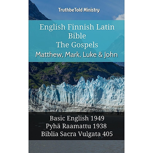 English Finnish Latin Bible - The Gospels - Matthew, Mark, Luke & John / Parallel Bible Halseth English Bd.1015, Truthbetold Ministry