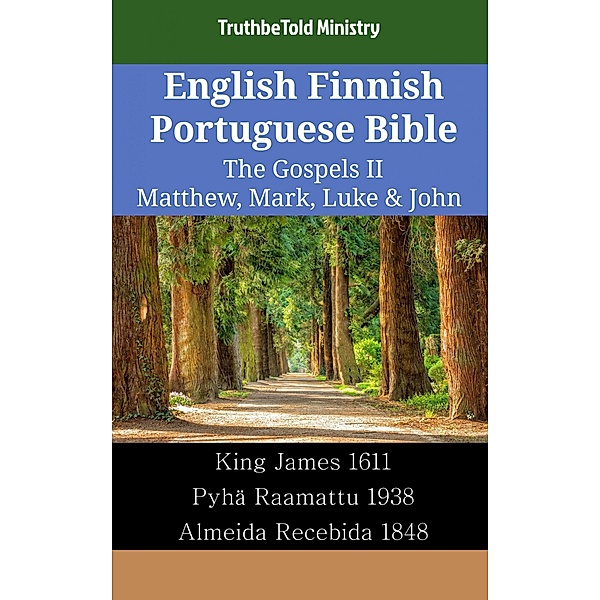 English Finnish Portuguese Bible - The Gospels II - Matthew, Mark, Luke & John / Parallel Bible Halseth English Bd.2055, Truthbetold Ministry
