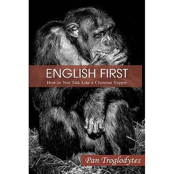 ENGLISH FIRST / TOPLINK PUBLISHING, LLC, Pan Troglodytes