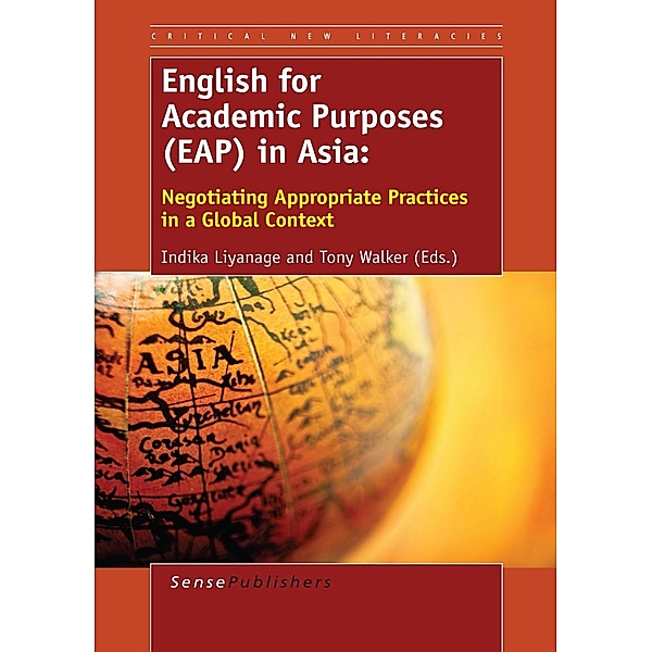 English for Academic Purposes (EAP) in Asia / Critical New Literacies: The Praxis of English Language Teaching and Learning (PELT)
