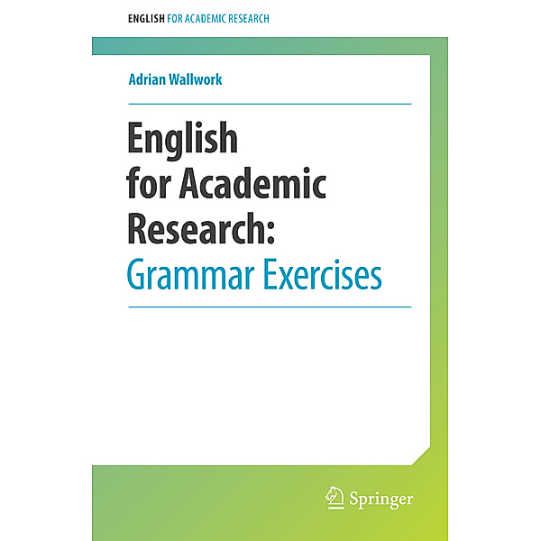 English for Academic Research: Grammar Exercises, Adrian Wallwork