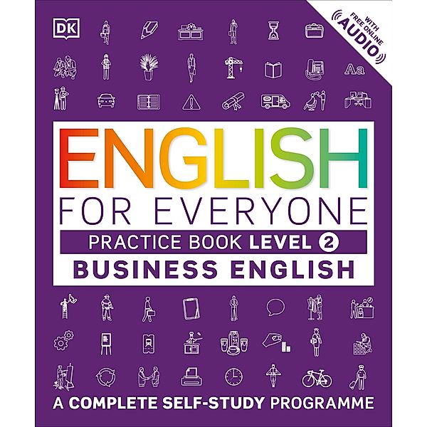 English for Everyone Business English Practice Book Level 2 / DK English for Everyone, Dk