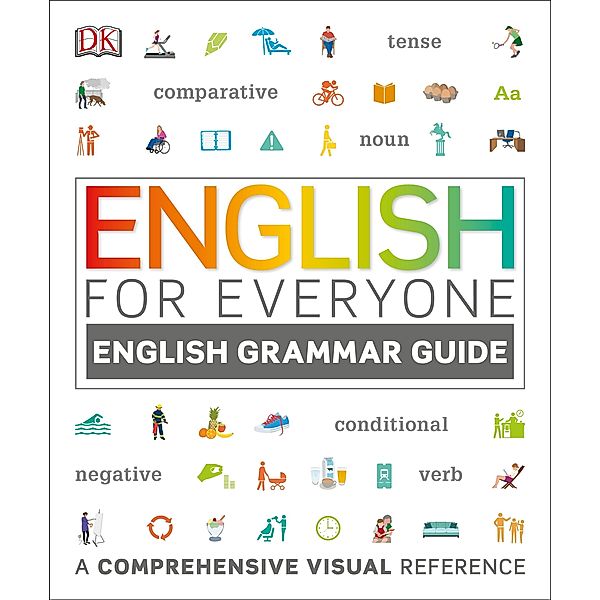 English for Everyone English Grammar Guide / English for Everyone