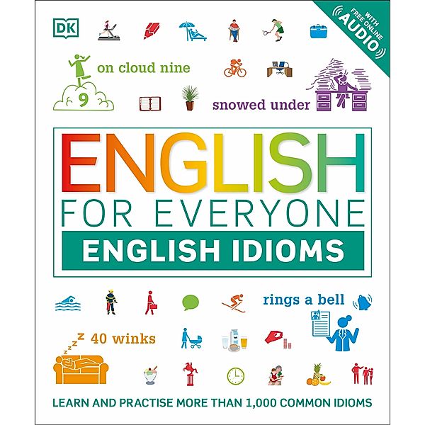 English for Everyone English Idioms / DK English for Everyone, Dk