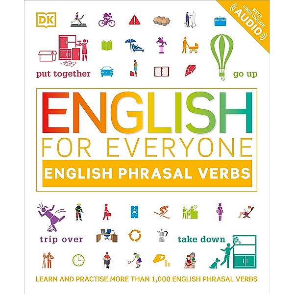 English for Everyone English Phrasal Verbs / DK English for Everyone, Dk