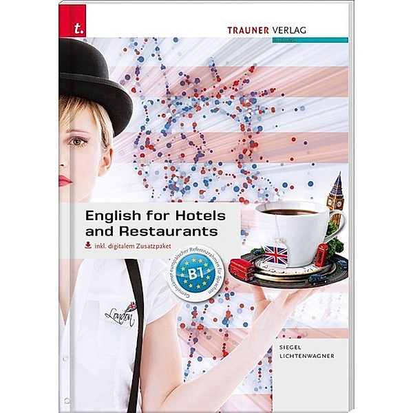 English for Hotels and Restaurants, inkl. digitalem Zusatzpaket, Beate Siegel, Sonja Lichtenwagner