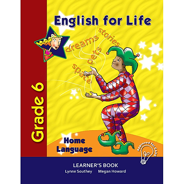 English for Life: English for Life Learner's Book Grade 6 Home Language, Lynne Southey, Megan Howard