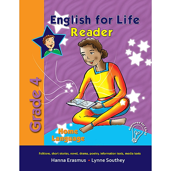 English for Life: English for Life Reader Grade 4 Home Language, Hanna Erasmus, Lynne Southey