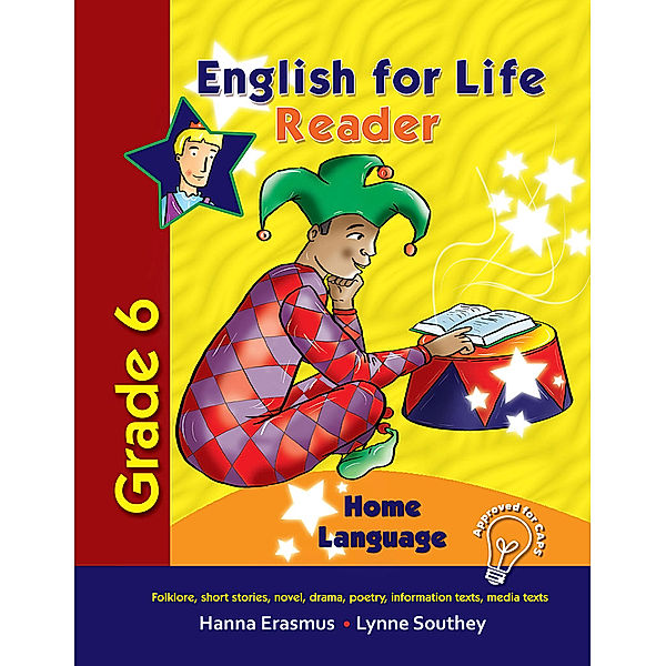 English for Life: English for Life Reader Grade 6 Home Language, Hanna Erasmus, Lynne Southey